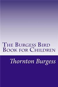 The Burgess Bird Book for Children