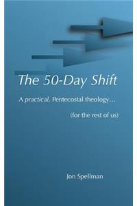 50-Day Shift