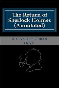The Return of Sherlock Holmes (Annotated)