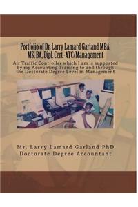 Portfolio of Dr. Larry Lamard Garland MBA, MS, BA, Dipl. Cert.-ATC/Management