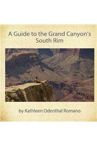 Guide to the Grand Canyon's South Rim