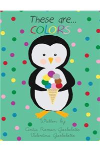 These are...Colors