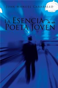 La Esencia de un Poeta Joven