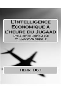L'Intelligence Economique à l'heure du Jugaad
