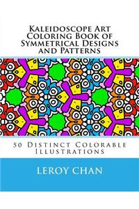 Kaleidoscope Art Coloring Book of Symmetrical Designs and Patterns
