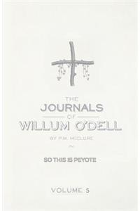 The Journals Of Willum O'Dell