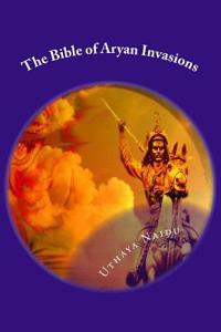 The Bible of Aryan Invasions