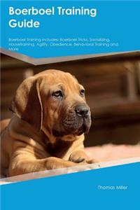 Boerboel Training Guide Boerboel Training Includes: Boerboel Tricks, Socializing, Housetraining, Agility, Obedience, Behavioral Training and More