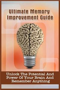 Ultimate Memory Improvement Guide