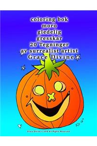 coloring bok moro gledelig gresskar 20 Tegninger av surrealist artist Grace Divine