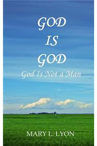 God Is God