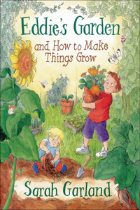EddieÆs Garden and How to Make Things Grow