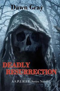 Deadly Resurrection