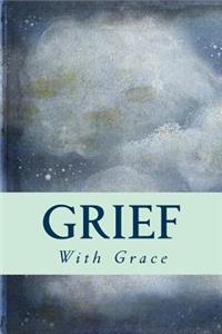 Grief With Grace