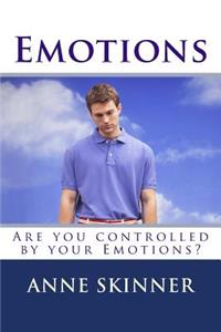 Emotions: Are You Controlled by Your Emotions?