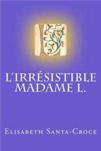 L'irrésistible Madame L.