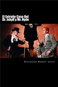 Extraño Caso Del Dr. Jekyll y Mr. Hyde (Spanish Edition)