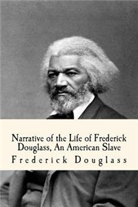 Narrative of the Life of Frederick Douglass, An American Slave