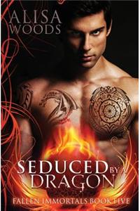 Seduced by a Dragon (Fallen Immortals 5)