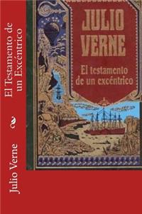 El Testamento de un Excéntrico (Spanish Edition)