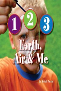 1-2-3 Earth, Air & Me