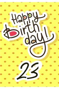 Happy Birthday 23