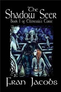 Ellenessia's Curse Book 1: The Shadow Seer
