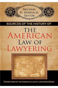 Sources of the History of the American Law of Lawyering