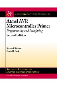 Atmel Avr Microcontroller Primer: Programming and Interfacing, Second Edition