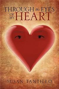 Through the eyes of my heart