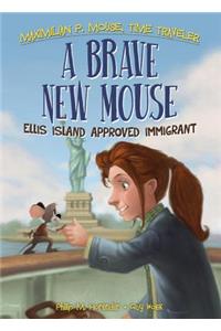 Brave New Mouse