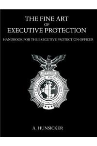 The Fine Art of Executive Protection