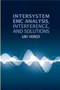 Intersystem EMC Analysis, Interference, and Solutions