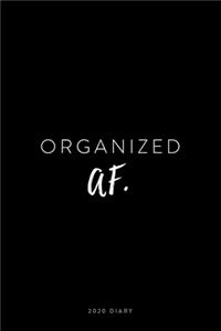 2020 Diary; Organized AF