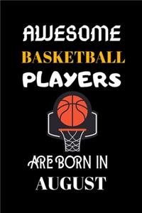 Awesome Basketball Players Are Born in August