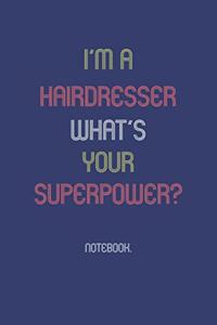 I'm A Hairdresser What Is Your Superpower?