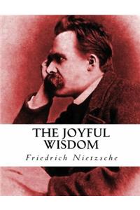 The Joyful Wisdom (Annotated)