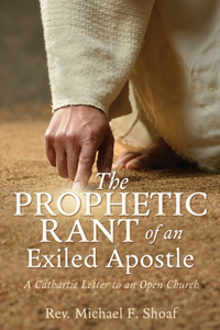 Prophetic Rant of an Exiled Apostle
