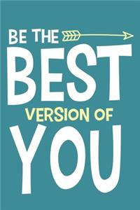 Be The Best Version Of You