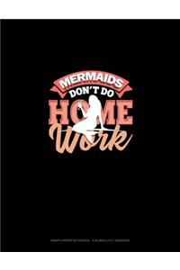 Mermaids Don't Do Homework
