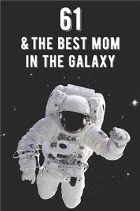 61 & The Best Mom In The Galaxy