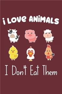 I Love Animals i don't eat them