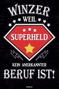 Winzer weil Superheld kein anerkannter Beruf ist! Notizbuch