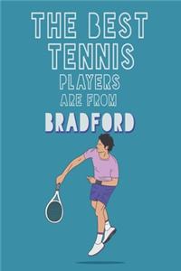 The Best Tennis Players are from Bradford journal