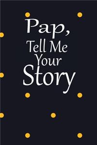 pap, tell me your story
