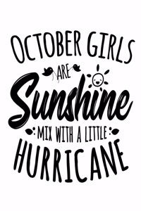 October Girls Are Sunshine Mixed With A Little Hurricane