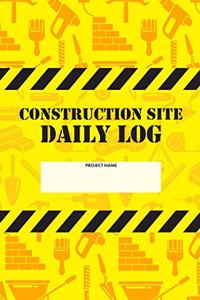 Construction Site Daily Log