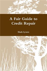 Fair Guide to Credit Repair
