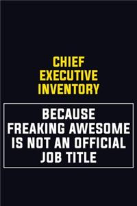 Chief Executive Inventory Because Freaking Awesome Is Not An Official Job Title