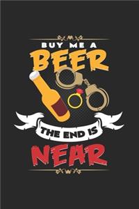 Buy me a beer the end is near